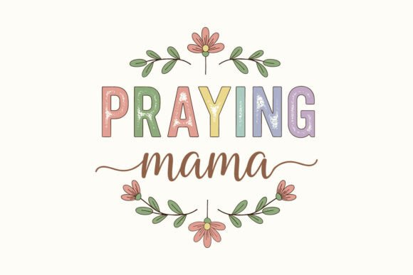 Praying Mama SVG: Faith & Floral Designs